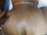 BIG PHAT BOOTY AND WET CREAMY PUSSY BOUNCING BACK ALL OVER GORILLA DICK!!!!!!!! 8/16