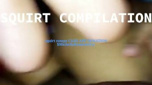 SQUIRTING COMPILATION pussy squirt orgasm