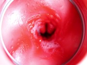 Camera inside the pussy! The wettest and tastiest hole with a big dick inside! 16/16