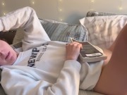 Convincing your Girlfriend to Fuck but she makes you watch instead | GFE | Loud Orgasm 2/16