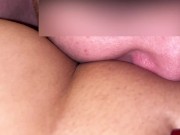 BF Licks Clit, Fingers Pussy to Squirt - I Give Mind-Blowing BJ 8/16