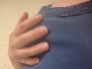 （個人撮影）服の上から乳首をクリクリ 7/16