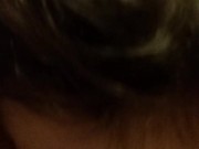 My girl goes down on me 3/16