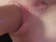 Noisy hole creaming all over my MASSIVE dildo 5/16