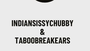 INDIANSISSYCHUBBY WITH TABOOBREAKERS