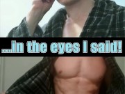The game: "Look in My Eyes only or you lose!"