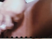 Playing with my dildo