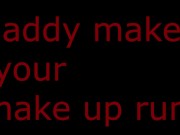 MAKING YOUR MAKE UP RUN intense rough dirty hardcore fucvking you  ASMR JOI 13/16