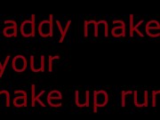 MAKING YOUR MAKE UP RUN intense rough dirty hardcore fucvking you  ASMR JOI 8/16