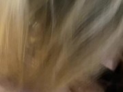 Hot Blonde MILF gives amazing blowjob??????