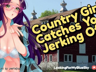 Country Girl CATCHES YOU Jerking Off!! [Southern Accent] [Blowjob] [Cowgirl]