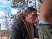 Hiking make milf gets cum in mouth 11/16