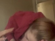 Baby sucking Dick like she loves the taste 12/16