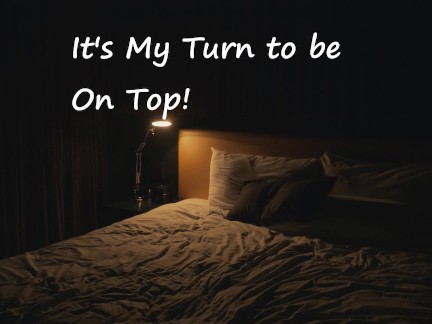 [M4F] It's My Turn to be on Top!