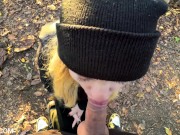 Public Blowjob and Sex in the Forest - Risky Outdoor Fuck Almost Caught