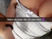 Sexting on Snapchat while listening to my stepmom fucking a stranger! I squirt 3 times at her door! 9/16