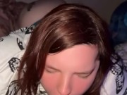 I woke him up and slurped that BBC 8/16