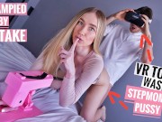 VR SLUT or STEPMOM? She TRICKED ME INTO RAW CREAMPIE! (CAUGHT ON CAMERA)