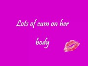 Lots of cum on her body 3/16