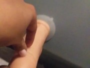 So Horny Fucking My Big Dick Dildo in the Bathroom While My BF is in the Next Room 2/16