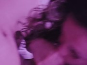 Daddy's Little Whore Sucks & Fucks Me Until I Cum In Her Pussy 10/16