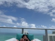 I got caught masturbating on the baclony in Miami 3/16