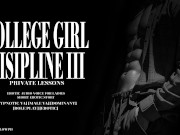 COLLEGE GIRL DISIPLINE III PRIVATE LESSONS 7/16