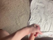 Jerking myself off after a long day :) 8/16