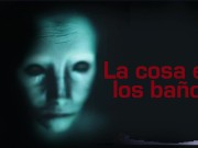 La COSA EN LOS BAÑOS (Terror REAL) 11/16