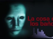La COSA EN LOS BAÑOS (Terror REAL) 3/16