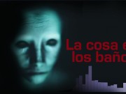 La COSA EN LOS BAÑOS (Terror REAL) 5/16