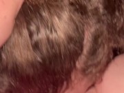 Hubby wet sloppy pussy eating 4/16