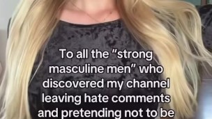 To all the "strong masculine men" who discovered my channel leaving hate comments and pretending not