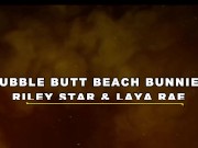 Bubble Butt Beach Bunnies Riley Star & Laya Rae Threesome W Big Dick British Bloke – Immoral Live 4K 2/16