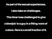 I was dared to blow a guy in a store dressing room. 2/16