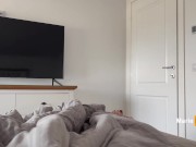 I masturbate in the morning until I have an orgasm. A great start to the day 1/16