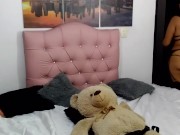 I masturbate with a teddy bear until I reach orgasm.
