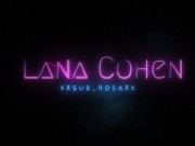 Lana Cohen | Sex Tape 4 Teaser | Unscripted SUCKING and FUCKING - new every Friday! 1/16
