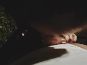Nighttime Sucking Cock in Nature 4/16