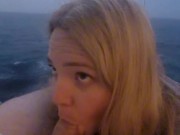Blonde slut pov BlowJob on A Cruise Ship 6/16