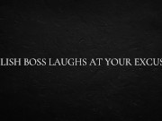 Polish Boss Laughs at Your Excuses 8/16