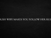 Polish Wife Makes You Follow Her Rules 5/16