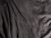 Cumming over my bed after a holiday 6/16