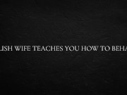 Polish Wife Teaches You How to Behave 1/16