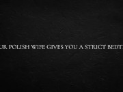 Your Polish Wife Gives You a Strict Bedtime 1/16