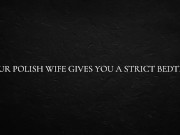 Your Polish Wife Gives You a Strict Bedtime 8/16