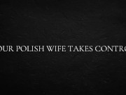 Your Polish wife takes control 13/16