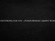 I’m Too Strong for You 12/16