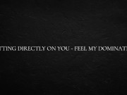 Spitting directly on you - feel my domination 3/16