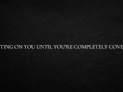 Spitting on You Until You’re Completely Covered 3/16